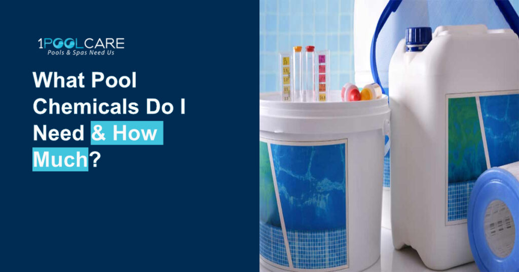What Pool Chemicals Do I Need & How Much