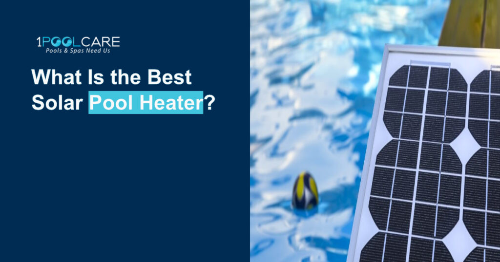 What Is the Best Solar Pool Heater