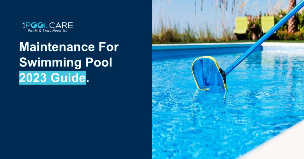 Maintenance For A Swimming Pool 2023 Guide