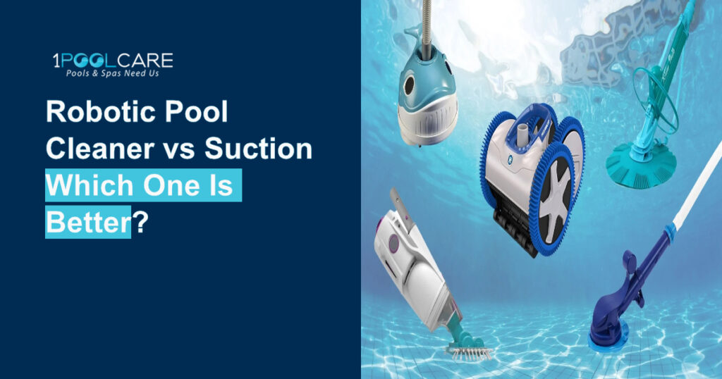 Robotic Pool Cleaner vs Suction: Which One Is Better? Robotic Pool Cleaner vs Suction: Which One Is Better?