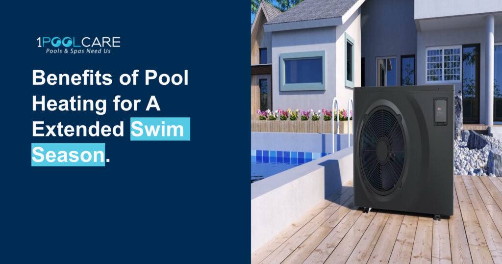 Benefits of Pool Heating for A Extended Swimming Seasons pool heating