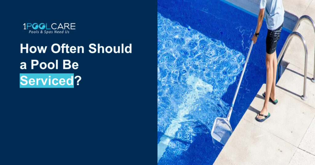 How Often Should a Pool Be Serviced? How Often Should a Pool Be Serviced