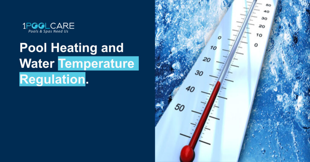 Pool Heating and Water Temperature Regulation