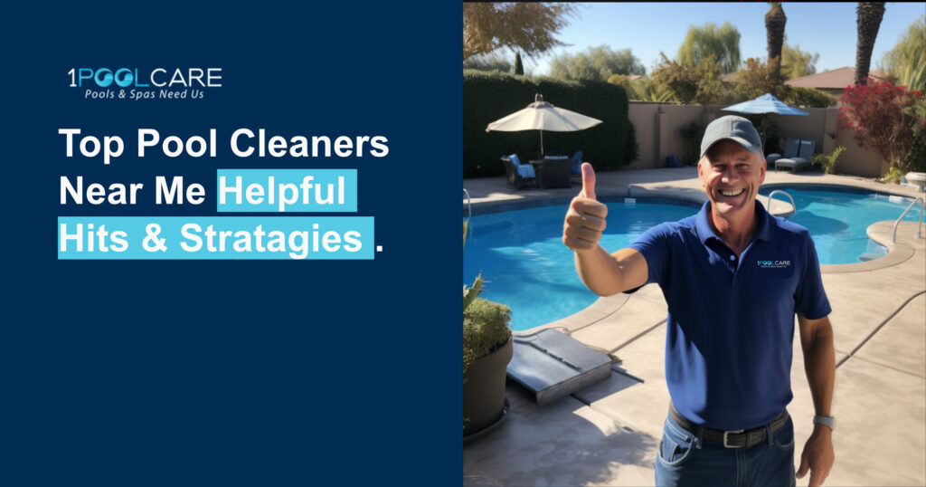 Top Pool Cleaners Near Me: Helpful Hints and Strategies