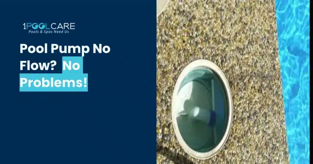 Pool Pump No Flow? No Problems No Flow In Pool Pump 1024x538