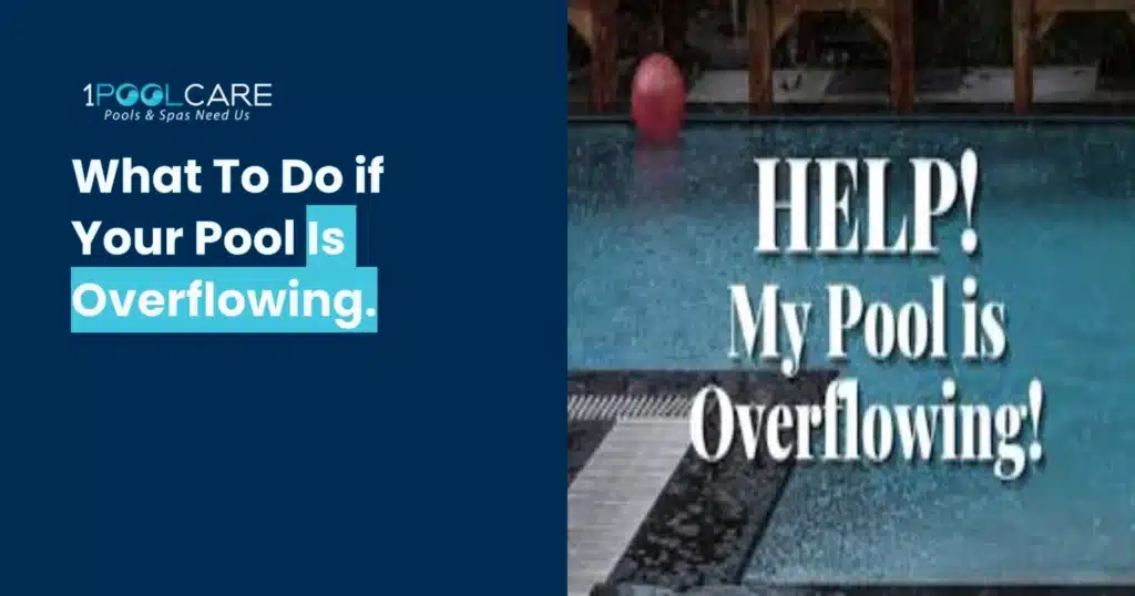 What To Do if Your Pool is Overflowing Pool Overflowing 1024x538